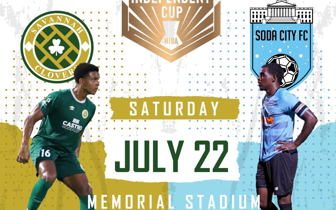 Savannah Clovers FC To Face Off Against Soda City FC In The Independent Cup Final